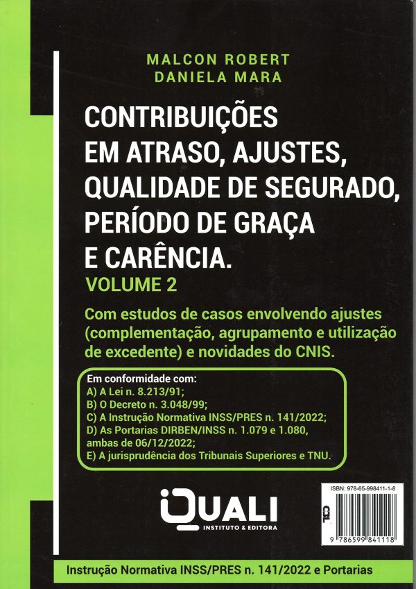 CONTRIBUIÇÕES EM ATRASO – VOL. 2 – AJUSTES, QUALIDADE DE SEGURADO, PERÍODO DE GRAÇA E CARÊNCIA – CONFORME A IN 141/2022 E PORTARIAS