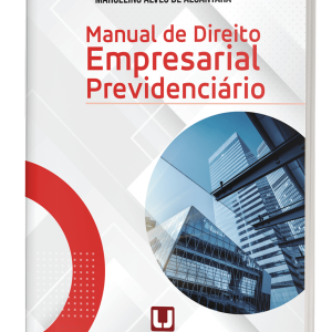 MANUAL DE DIREITO EMPRESARIAL PREVIDENCIÁRIO