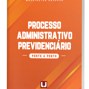 Processo Administrativo Previdenciário Ponto a Ponto